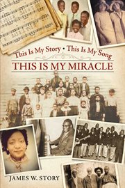 This is my story, this is my song, this is my miracle cover image