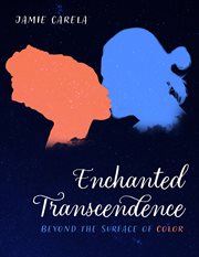 Enchanted transcendence: beyond the surface of color : Beyond the Surface of Color cover image
