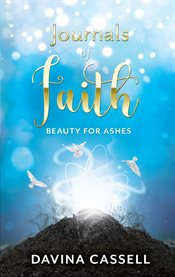 Journals of Faith : Beauty for Ashes cover image