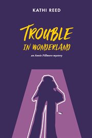 Trouble in wonderland cover image