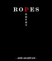 Ropes poetry cover image