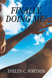 Finally, doing me! cover image
