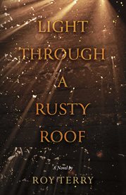 Light through a rusty roof cover image