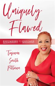 Uniquely flawed. Empowered to Empower cover image