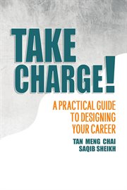 Take charge!. A Practical Guide to Designing Your Career cover image