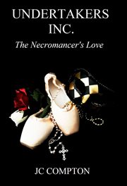 Undertakers Inc. The Necromancer's Love cover image