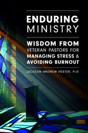 Enduring ministry. Wisdom from Veteran Pastors  for Managing Stress & Avoiding Burnout cover image