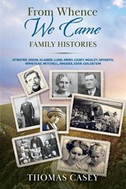 From Whence We Came : Family Histories cover image