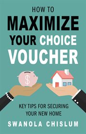 How to maximize your choice voucher cover image