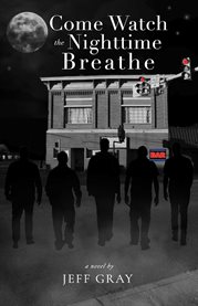 Come Watch the Nighttime Breathe cover image