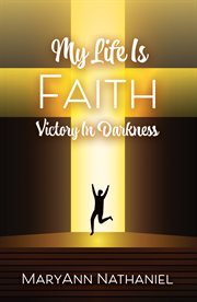 My life is faith. Victory In Darkness cover image