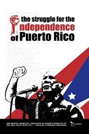 The struggle for the independence of puerto rico cover image