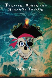 Pirates, bones and strange things cover image