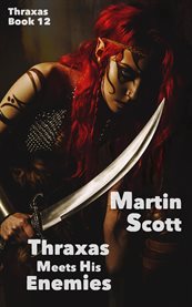Thraxas meets his enemies. Thraxas Book Twelve cover image