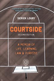 Courtside. A Memoir of Life, Learning, Law & Purpose cover image