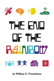 The end of the rainbow cover image