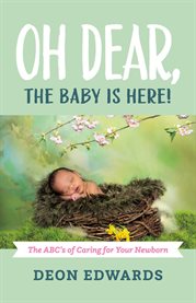 Oh dear, the baby is here! cover image