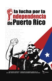 La lucha por la independencia de Puerto Rico cover image
