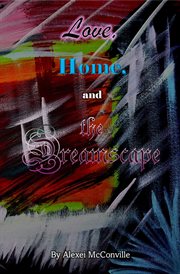 Love, home, and the dreamscape cover image