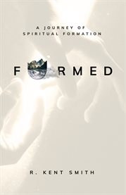 Formed : A Journey of Spiritual Formation cover image