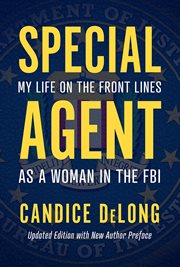 Special agent : my life on the front lines as a woman in the FBI cover image