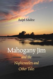 Mahogany jim and the nightcrawlers and other tales cover image