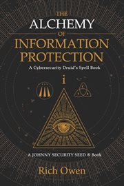 The alchemy of information protection cover image