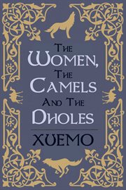 The women, the camels and the dholes cover image