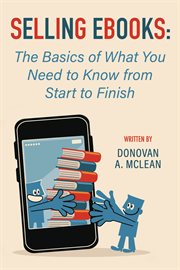 Selling ebooks: the basics of what you need to know from start to finish cover image