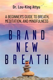 Brand-new breath: meditation made simple cover image