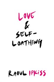 Love & self-loathing cover image