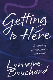 Getting to here cover image