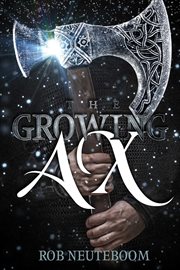 The growing ax cover image