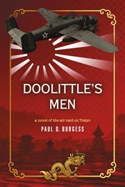 Doolittle's Men : A Novel of the Air Raid on Tokyo cover image