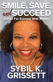 Smile, save, and succeed cover image