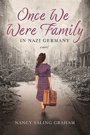 Once we were family : In Nazi Germany cover image