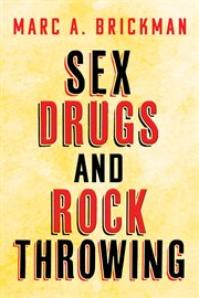 Sex drugs and rock throwing cover image