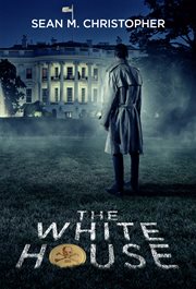 The White House : behind closed doors cover image