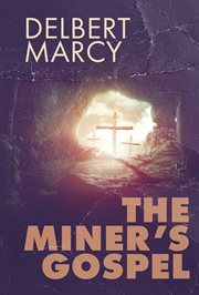 The miner's gospel cover image