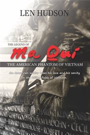 The legend of ma qui : The American Phantom of Vietnam cover image