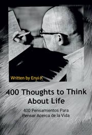 400 thoughts to think about life = : 400 pensamientos para pensar acerca de la vida cover image