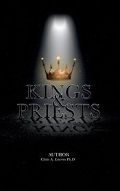 Kings & priests cover image