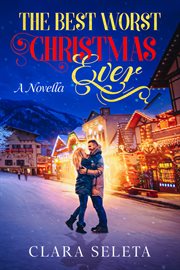 The best worst christmas ever : A Novella cover image