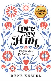 Love and him : Poems and Reflections cover image