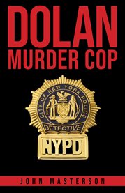 Dolan: murder cop : Murder Cop cover image