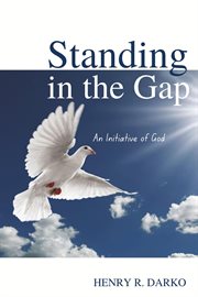 Standing in the gap : An initiative of God cover image