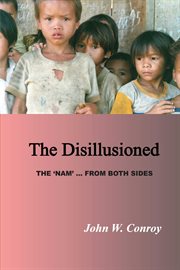 The disillusioned : The 'Nam'… From Both Sides cover image