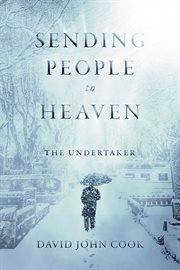 Sending people to heaven : The undertaker cover image