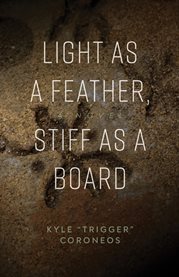 Light as a feather, stiff as a board : A Novel cover image