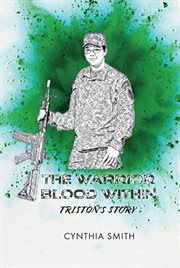 The warrior blood within : Triston's Story cover image